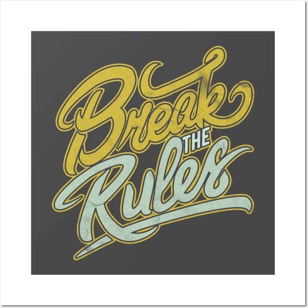 Break The Rules Vintage Style Wall Art by NineBlack